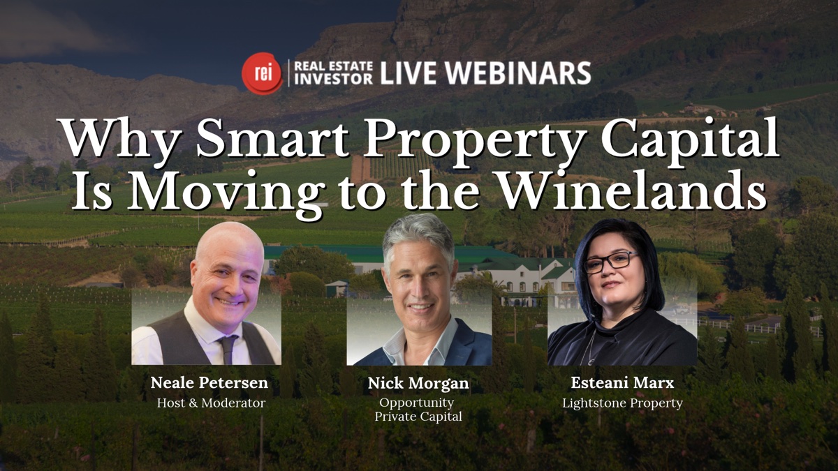 Watch the replay: Why Smart Property Capital Is Moving to the Winelands